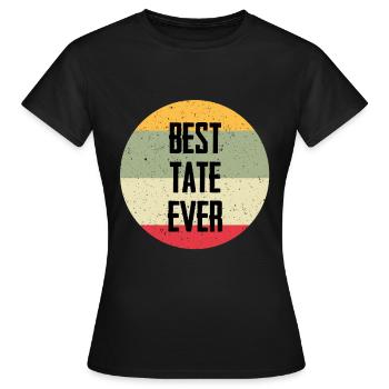 Best Tate Ever - Frauen T-Shirt - Schwarz - Vorne - AI Model Female 172 dark (172cm)