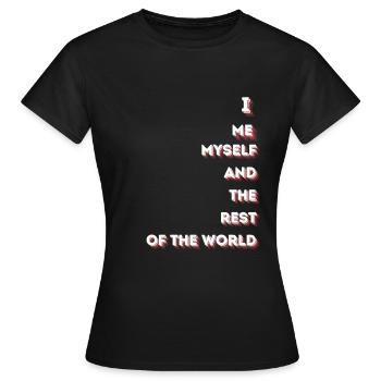 I me myself - Women's T-Shirt - black - Front - AI Model Female 172 dark (172cm)