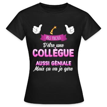 Collegue Géniale Cadeau Femme Entreprise - T-shirt Femme - noir - Devant - AI Model Female 172 dark (172cm)