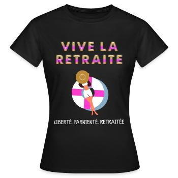 Vive la retraite Idée Cadeau Femme Maman Mamie - T-shirt Femme - noir - Devant - AI Model Female 172 dark (172cm)