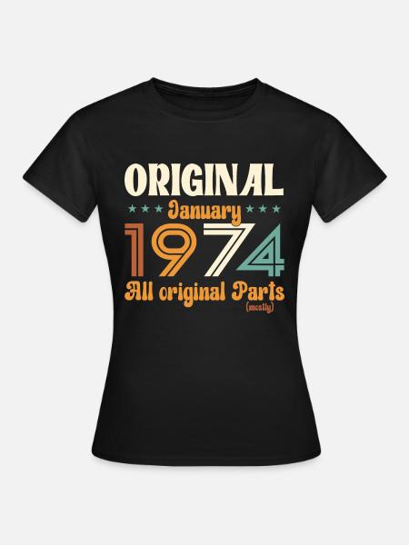 50e verjaardag Origineel januari Geboren 1974 - Vrouwen T-shirt - zwart