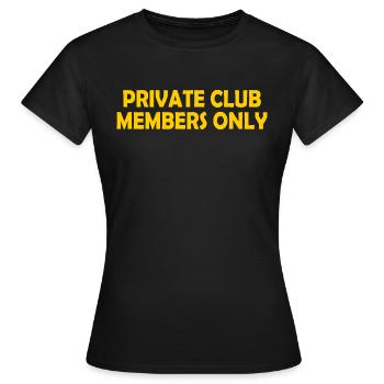private club members only - Frauen T-Shirt - Schwarz - Vorne - AI Model Female 172 dark (172cm)