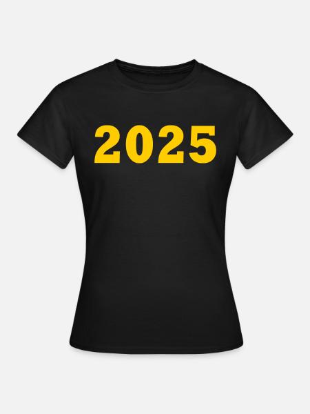 2025 - Frauen T-Shirt - Schwarz