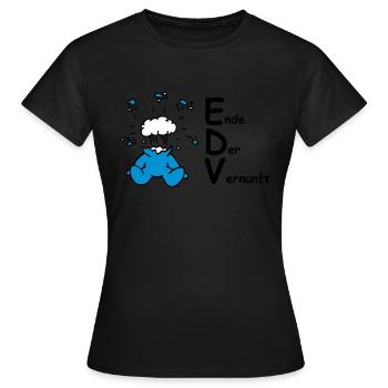 EDV: Ende Der Vernunft! - Frauen T-Shirt - Schwarz - Vorne - AI Model Female 172 dark (172cm)