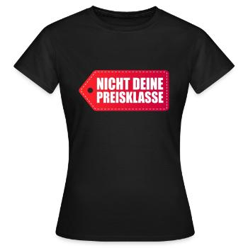 Nicht Deine Preisklasse Liga Sexy Preis Topmodel - Frauen T-Shirt - Schwarz - Vorne - AI Model Female 172 dark (172cm)