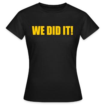 We did it - T-shirt Femme - noir - Devant - AI Model Female 172 dark (172cm)