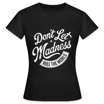 Arrêtez la folie - T-shirt Femme - noir - Devant - AI Model Female 172 dark (172cm)
