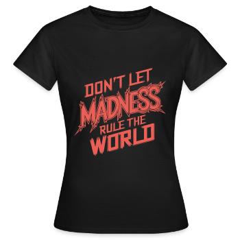 Arrêtez la folie - T-shirt Femme - noir - Devant - AI Model Female 172 dark (172cm)