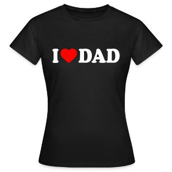 I love dad - Frauen T-Shirt - Schwarz - Vorne - AI Model Female 172 dark (172cm)
