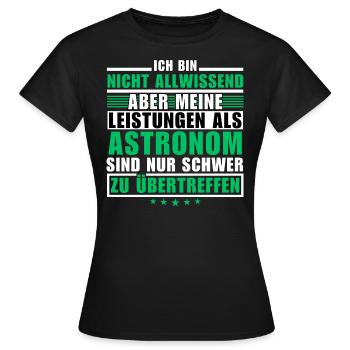 Unmatched achievement as an astronomer - Women's T-Shirt - black - Front - AI Model Female 172 dark (172cm)