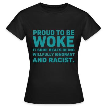 Fier d'être réveillé, il est sûr d'être volontaire - T-shirt Femme - noir - Devant - AI Model Female 172 dark (172cm)