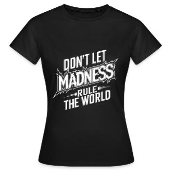 Arrêtez la folie - T-shirt Femme - noir - Devant - AI Model Female 172 dark (172cm)