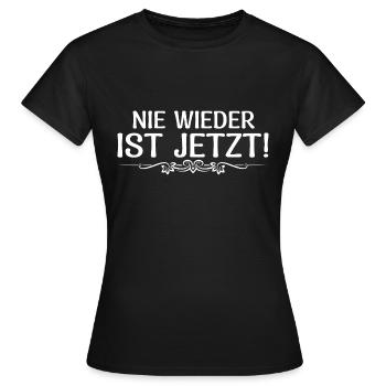 Never again is now - Women's T-Shirt - black - Front - AI Model Female 172 dark (172cm)
