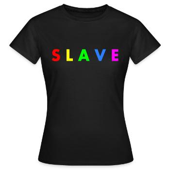Slave - Frauen T-Shirt - Schwarz - Vorne - AI Model Female 172 dark (172cm)