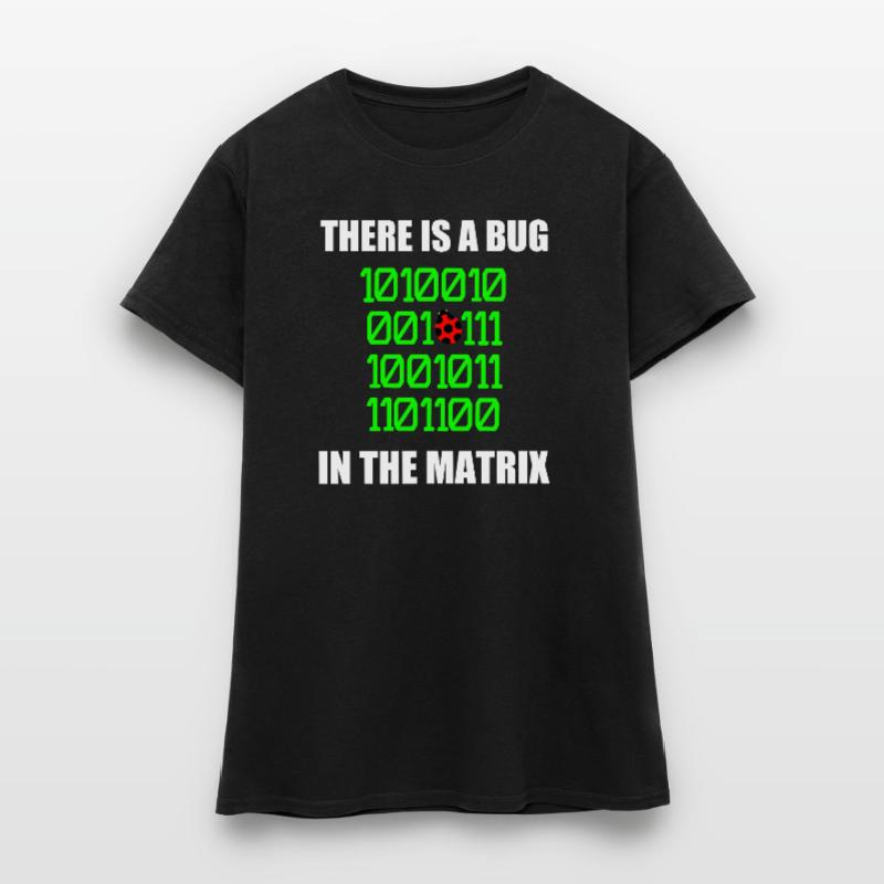 There is a bug in matrix ladybug pun, binary Women's T-Shirt