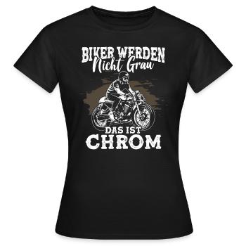 Biker werden nicht grau das ist Chrom - Frauen T-Shirt - Schwarz - Vorne - AI Model Female 172 dark (172cm)