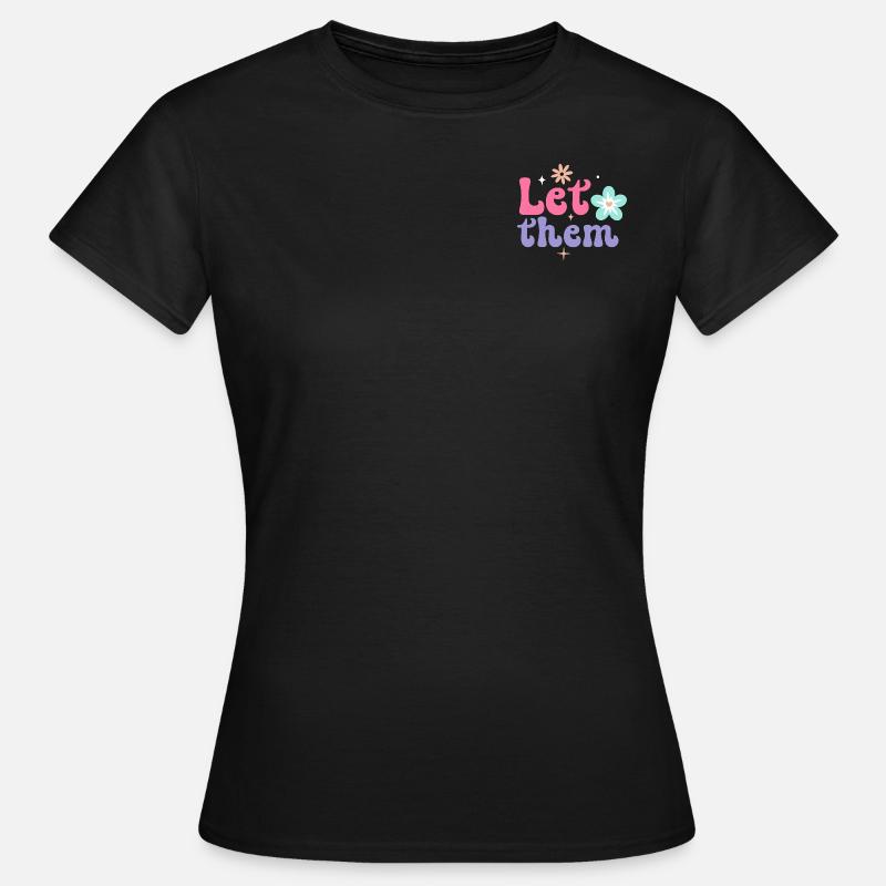 Let Them - Women's T-Shirt - black