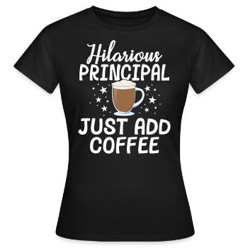 Hilarious Principal Addieren Sie einfach Kaffeeschule - Frauen T-Shirt - Schwarz - Vorne - AI Model Female 172 dark (172cm)