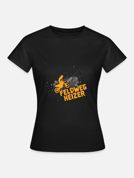 Feldweg Heizer Enduro Dirty-Bike Motorrad Geschenk - Frauen T-Shirt - Schwarz
