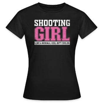 Womens Shooting Girl Like A Normal Girl But Cooler - Frauen T-Shirt - Schwarz - Vorne - AI Model Female 172 dark (172cm)