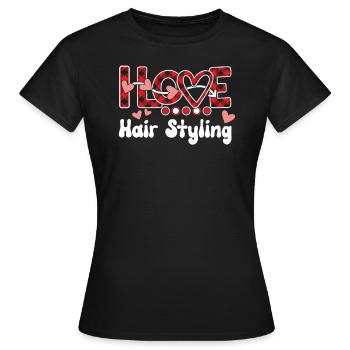 I Love Hair Styling Girls Hair Styling - Frauen T-Shirt - Schwarz - Vorne - AI Model Female 172 dark (172cm)