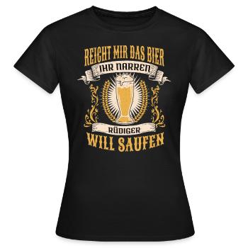 Reicht Mir Das Bier Rudi Saufen Namen - Frauen T-Shirt - Schwarz - Vorne - AI Model Female 172 dark (172cm)