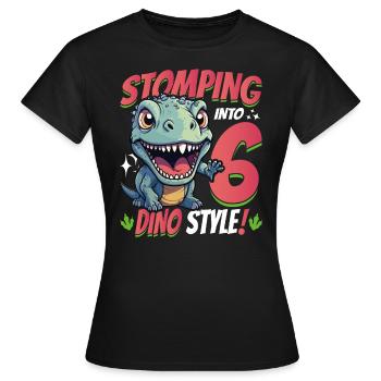 T-Rex Turning 6: Stomping into 6th Dino Style Bday - Women's T-Shirt - black - Front - AI Model Female 172 dark (172cm)