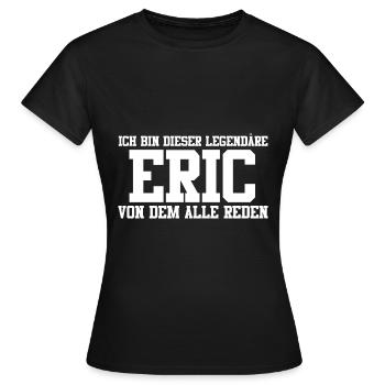 Eric Name Design - Frauen T-Shirt - Schwarz - Vorne - AI Model Female 172 dark (172cm)