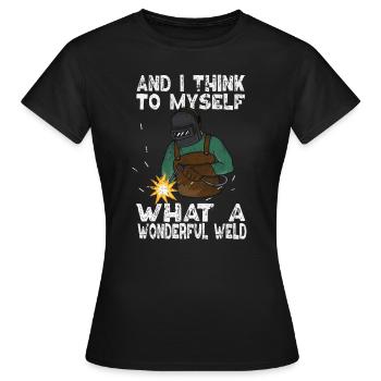 Wonderful Weld Welder ton weld Welding - Women's T-Shirt - black - Front - AI Model Female 172 dark (172cm)