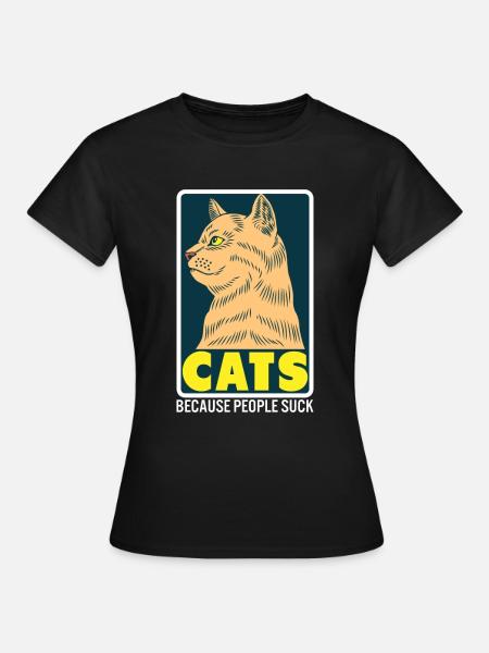 Chats Parce que les gens sucent - Cat Lovers Humour - T-shirt Femme - noir