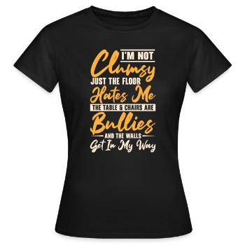 Maladroit Je ne suis pas maladroit Panne Sarcasme - T-shirt Femme - noir - Devant - AI Model Female 172 dark (172cm)