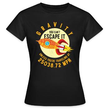 Rocket Science Scientist Gravity Sie können der - Frauen T-Shirt - Schwarz - Vorne - AI Model Female 172 dark (172cm)
