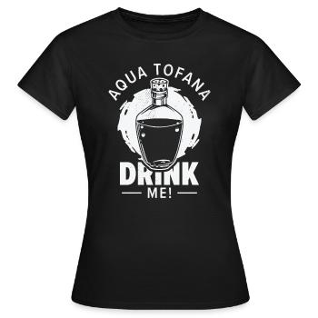 Aqua Tofana Boire Mystère Fan Potion Boisson - T-shirt Femme - noir - Devant - AI Model Female 172 dark (172cm)