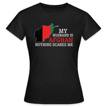 Nothing Scares Me Afghan Husband Afghanistan - Women's T-Shirt - black - Front - AI Model Female 172 dark (172cm)