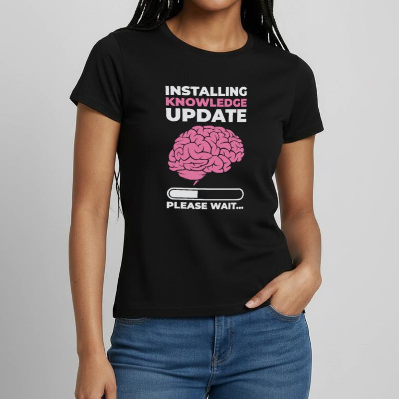 Installing Knowledge Update Student Brain Loading Women's T-Shirt