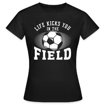 LIFE KICKS YOU IN THE FIELD - Women's T-Shirt - black - Front - AI Model Female 172 dark (172cm)