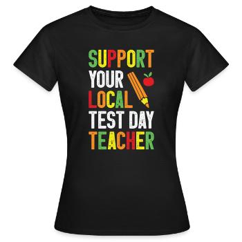 Jour de test Enseignant Test Day School Staar Test - T-shirt Femme - noir - Devant - AI Model Female 172 dark (172cm)