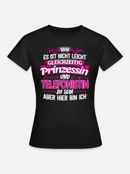 TELEFONISTIN - gleichzeitig Prinzessin - Frauen T-Shirt - Schwarz