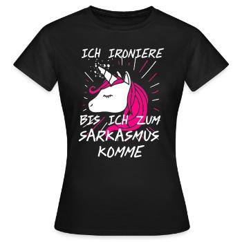 Einhorn Shirt · Rosa Haare · Ironie Geschenk - Frauen T-Shirt - Schwarz - Vorne - AI Model Female 172 dark (172cm)