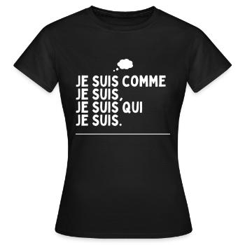 Je suis comme, je suis je suis qui je suis - T-shirt Femme - noir - Devant - AI Model Female 172 dark (172cm)