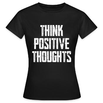 Avoir des pensées positives - T-shirt Femme - noir - Devant - AI Model Female 172 dark (172cm)