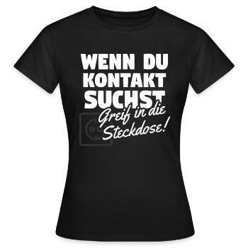Wenn du Kontakt suchst... - Frauen T-Shirt - Schwarz - Vorne - AI Model Female 172 dark (172cm)