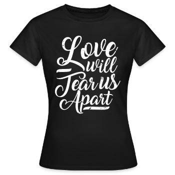 Love will tear us apart, Typografie - Frauen T-Shirt - Schwarz - Vorne - AI Model Female 172 dark (172cm)
