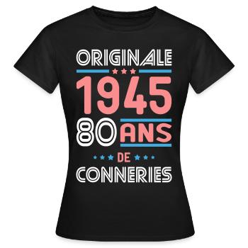 Anniversaire 80 ans - Originale 1945 - Conneries - T-shirt Femme - noir - Devant - AI Model Female 172 dark (172cm)