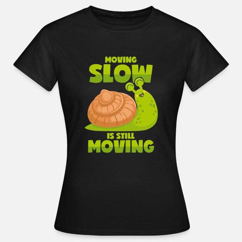 Langsame Schnecke - Motivation - Dame-T-shirt - sort