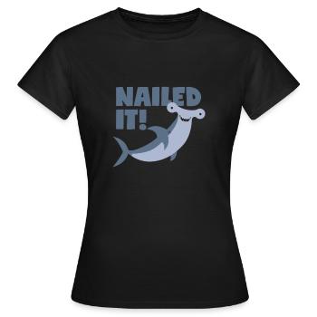 Hammerhead pun: "Nailed It!" - Women's T-Shirt - black - Front - AI Model Female 172 dark (172cm)