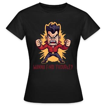 Si vous cherchez des ennuis : Angry Guy - T-shirt Femme - noir - Devant - AI Model Female 172 dark (172cm)