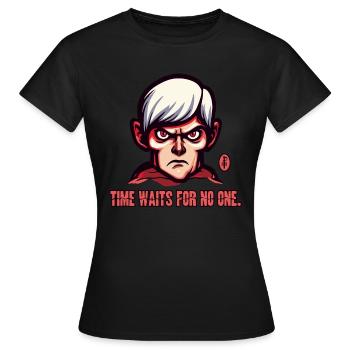 Grandpa's advice: Time waits for no one - Women's T-Shirt - black - Front - AI Model Female 172 dark (172cm)