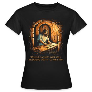 Revenu passif : Designer Jesus - T-shirt Femme - noir - Devant - AI Model Female 172 dark (172cm)