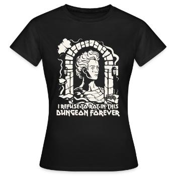 Je refuse de pourrir dans le donjon, de travailler - T-shirt Femme - noir - Devant - AI Model Female 172 dark (172cm)